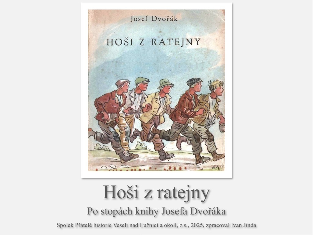 Hoši z Ratejny, po stopách knihy Josefa Dvořáka